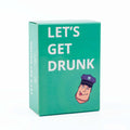 Let's Get Drunk Drinking Game