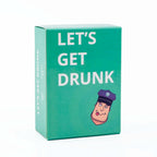 Let's Get Drunk Drinking Game